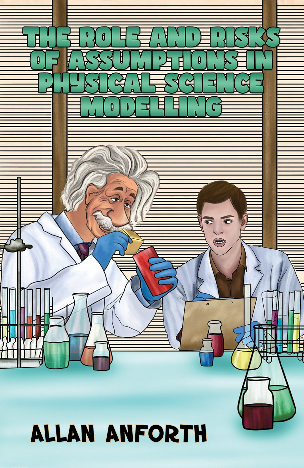 The Role and Risks of Assumptions in Physical Science Modelling-bookcover