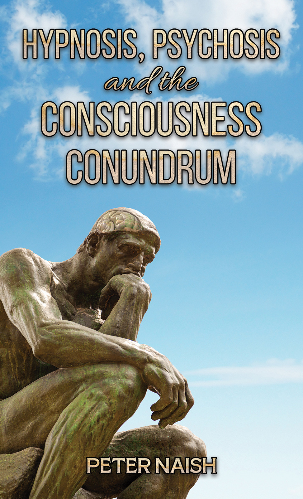 Hypnosis, Psychosis and the Consciousness Conundrum-bookcover