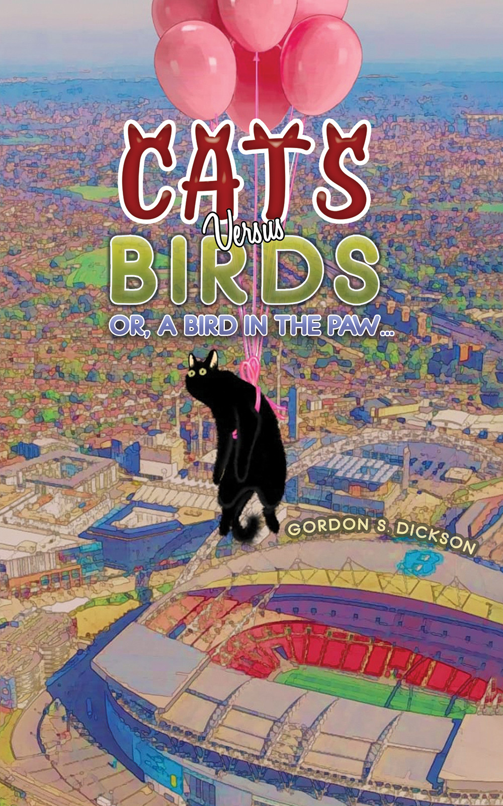 Cats versus Birds; or, a Bird in the Paw…-bookcover