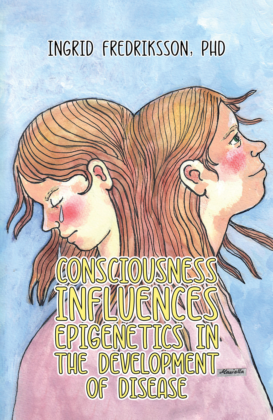 Consciousness Influences Epigenetics in the Development of Disease-bookcover