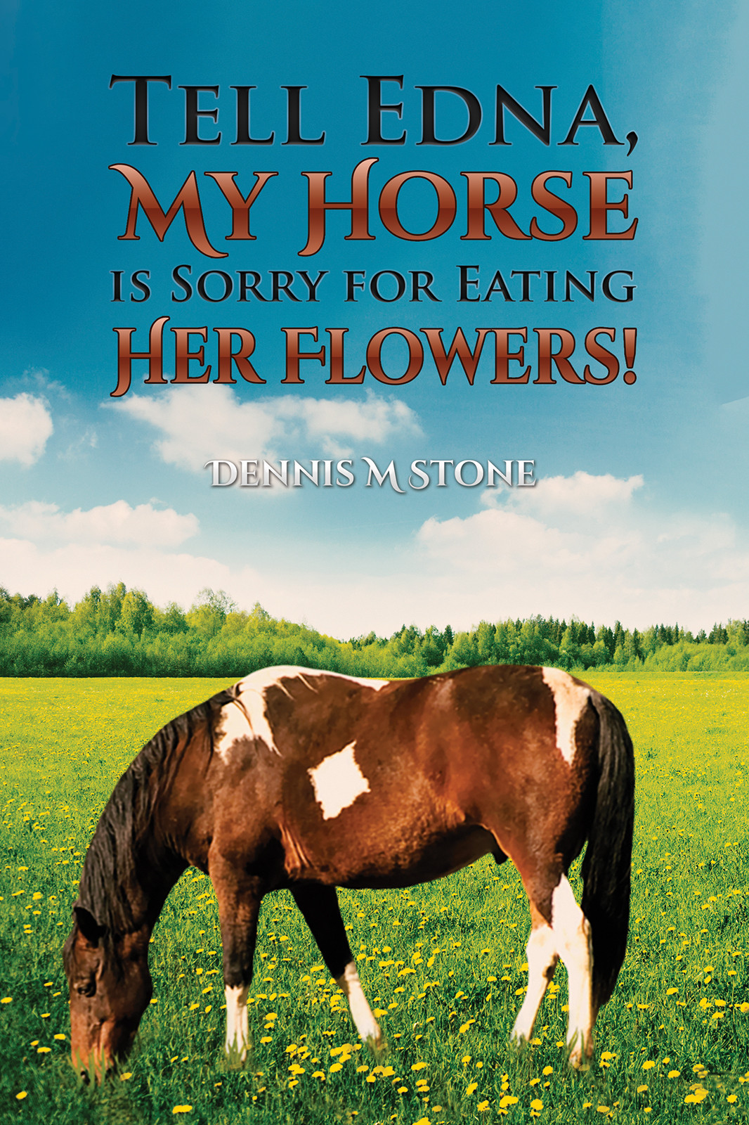 Tell Edna, My Horse Is Sorry for Eating Her Flowers!