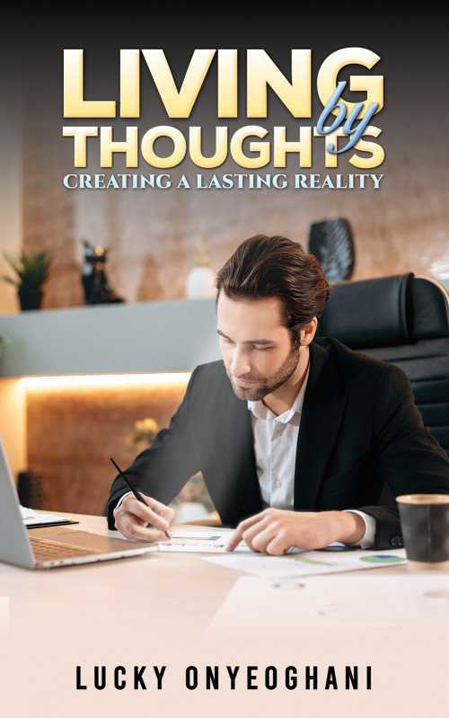 Living by Thoughts: Creating a Lasting Reality-bookcover