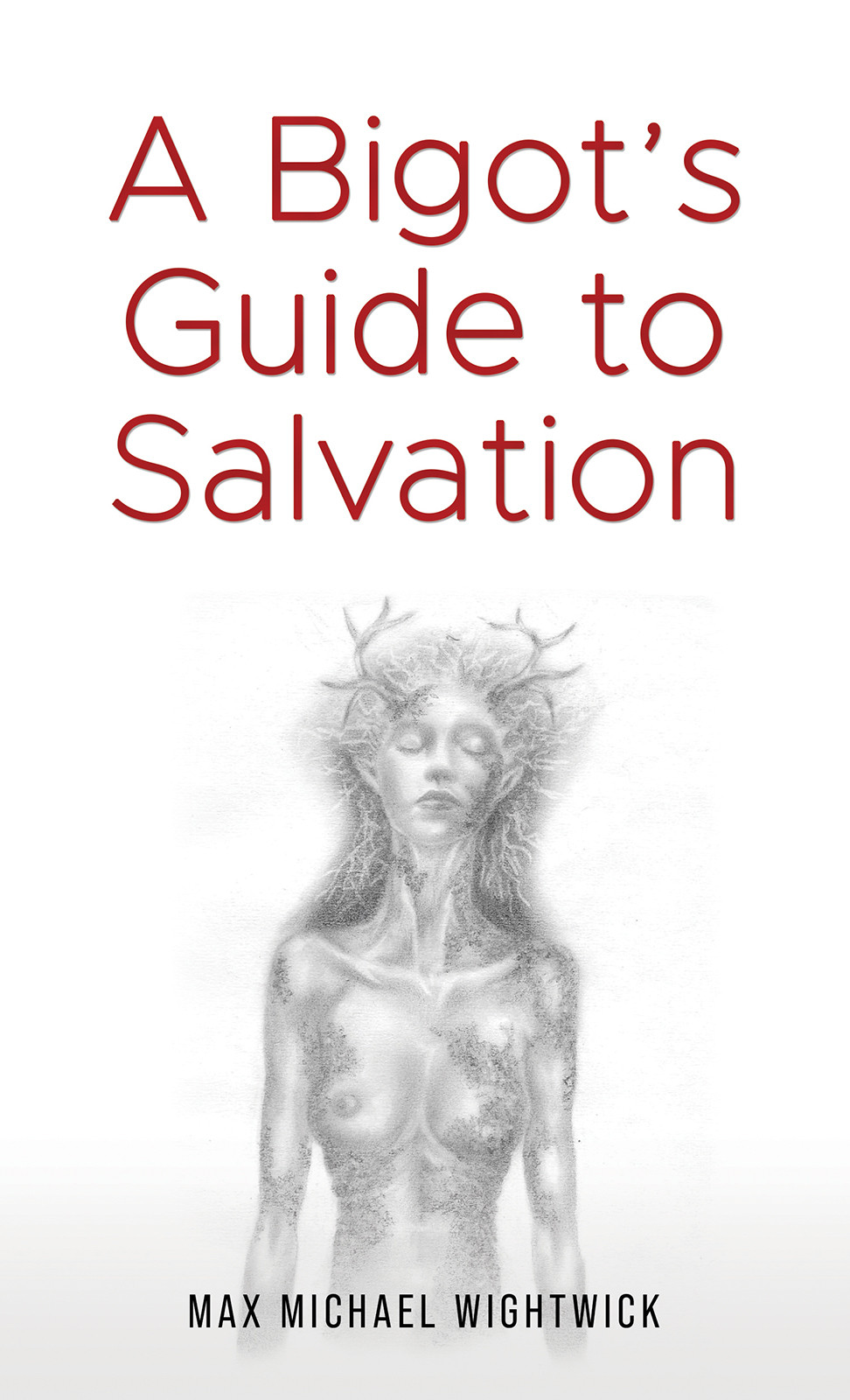 A Bigot's Guide to Salvation