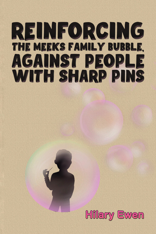 Reinforcing the Meeks Family Bubble, Against People with Sharp Pins-bookcover