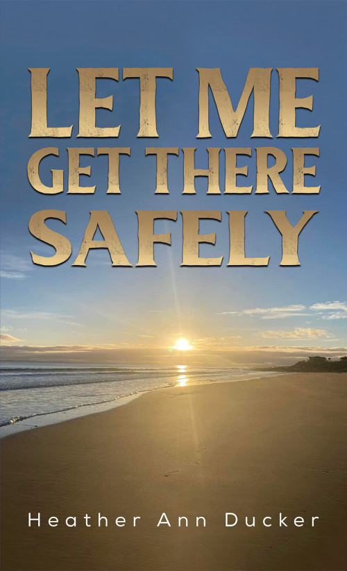 Let Me Get There Safely-bookcover