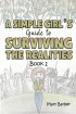 A Simple Girl's Guide to Surviving the Realities