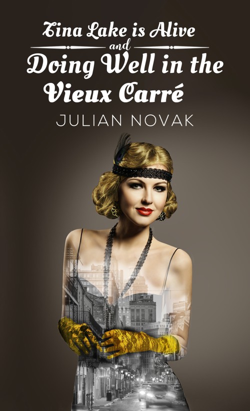 Tina Lake Is Alive and Doing Well in the Vieux Carré-bookcover