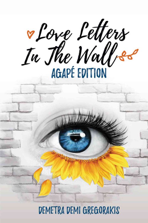 Love Letters in the Wall: Agapé Edition -bookcover
