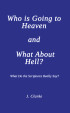 Who is Going to Heaven and What About Hell?