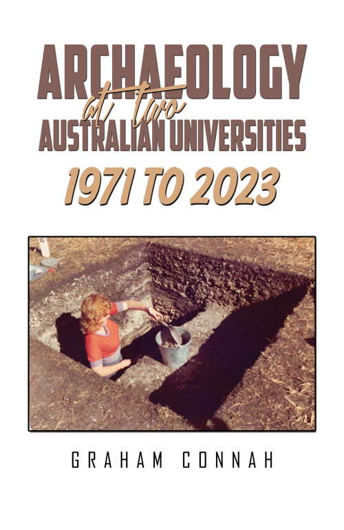 Archaeology at Two Australian Universities 1971 to 2023-bookcover