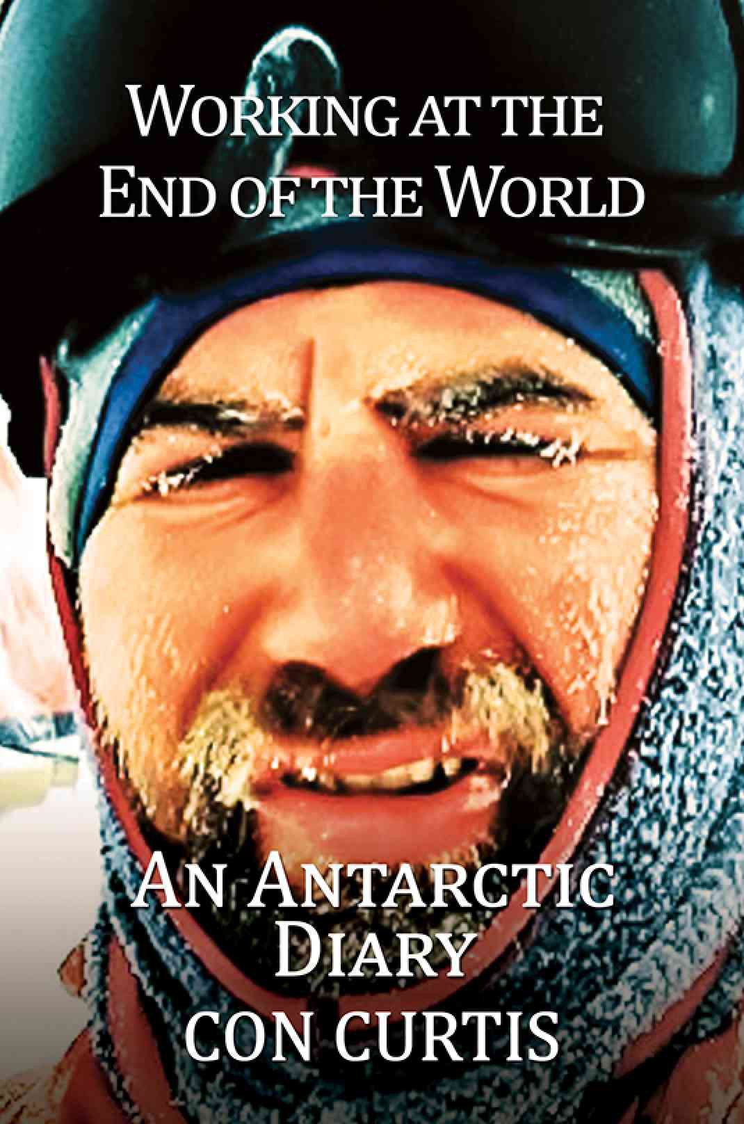 ‘Working at the End of the World: An Antarctic Diary’, Reviewed by a blogger
