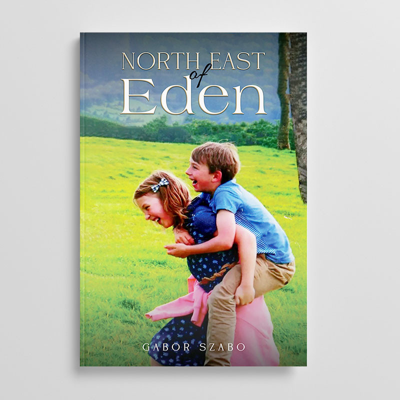 The Book Network Praises Gabor Szabo’s North East of Eden as a Memoir That “Stays With You”