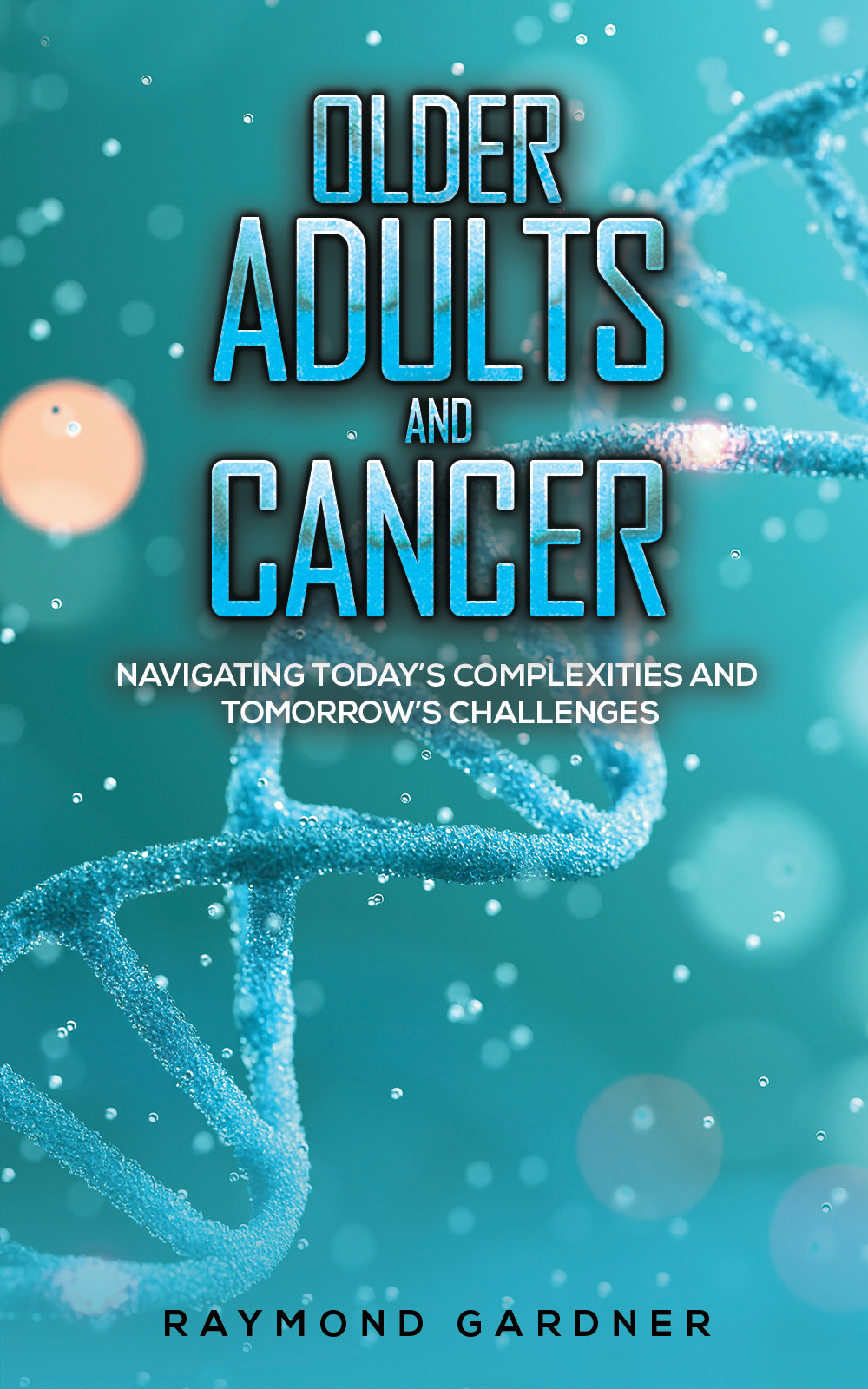 Older Adults and Cancer Older Adults and Cancer