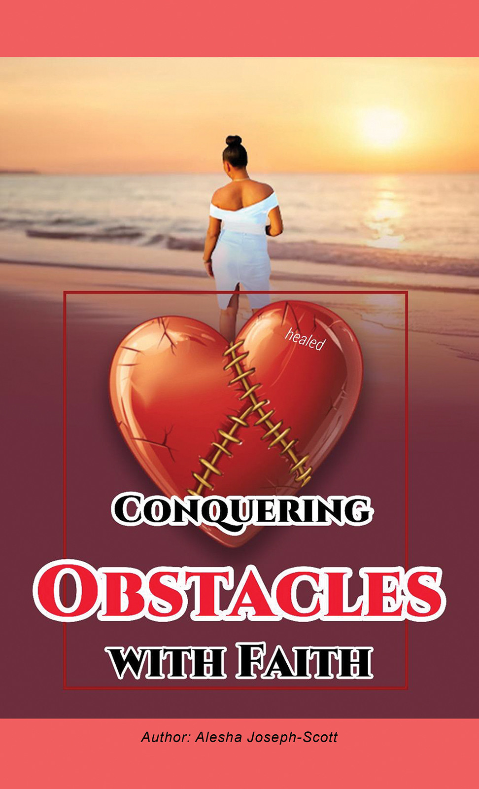 Conquering Obstacles with Faith Conquering Obstacles with Faith